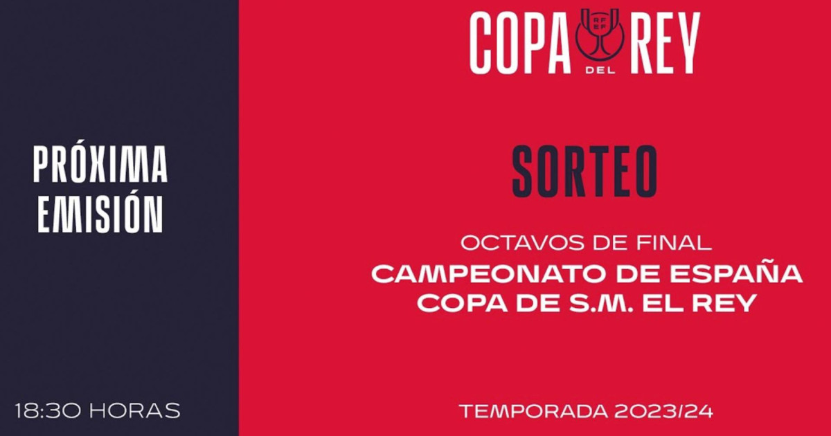 Sorteo de octavos de la Copa del Rey 2023/2024, en directo