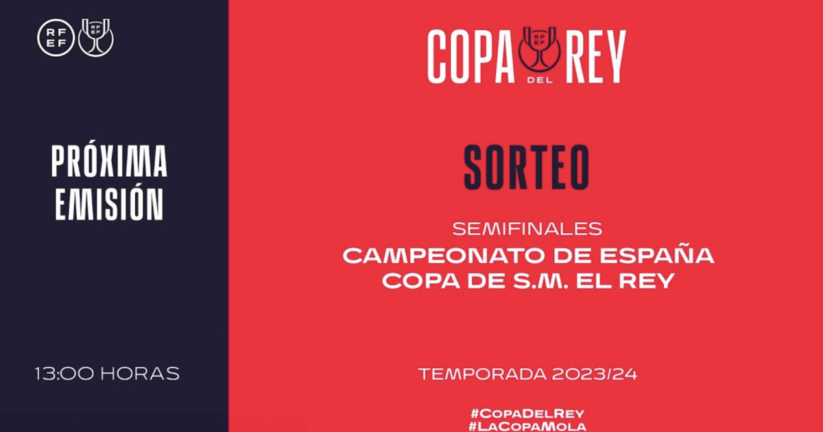 Sorteo Copa del Rey de semifinales, en directo