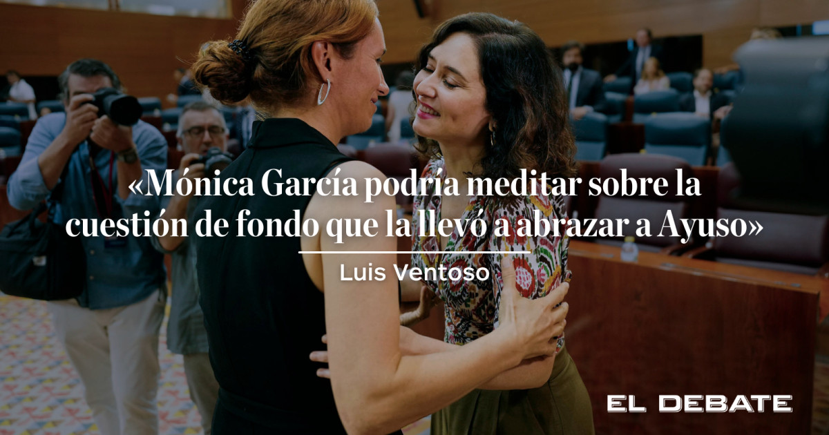 Luis Ventoso | El abrazo de Mónica García a Isabel Ayuso