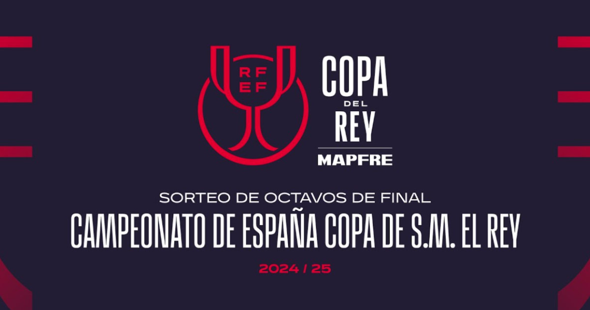Sorteo de octavos de la Copa del Rey 2024/2025: Real Madrid y Barcelona ...