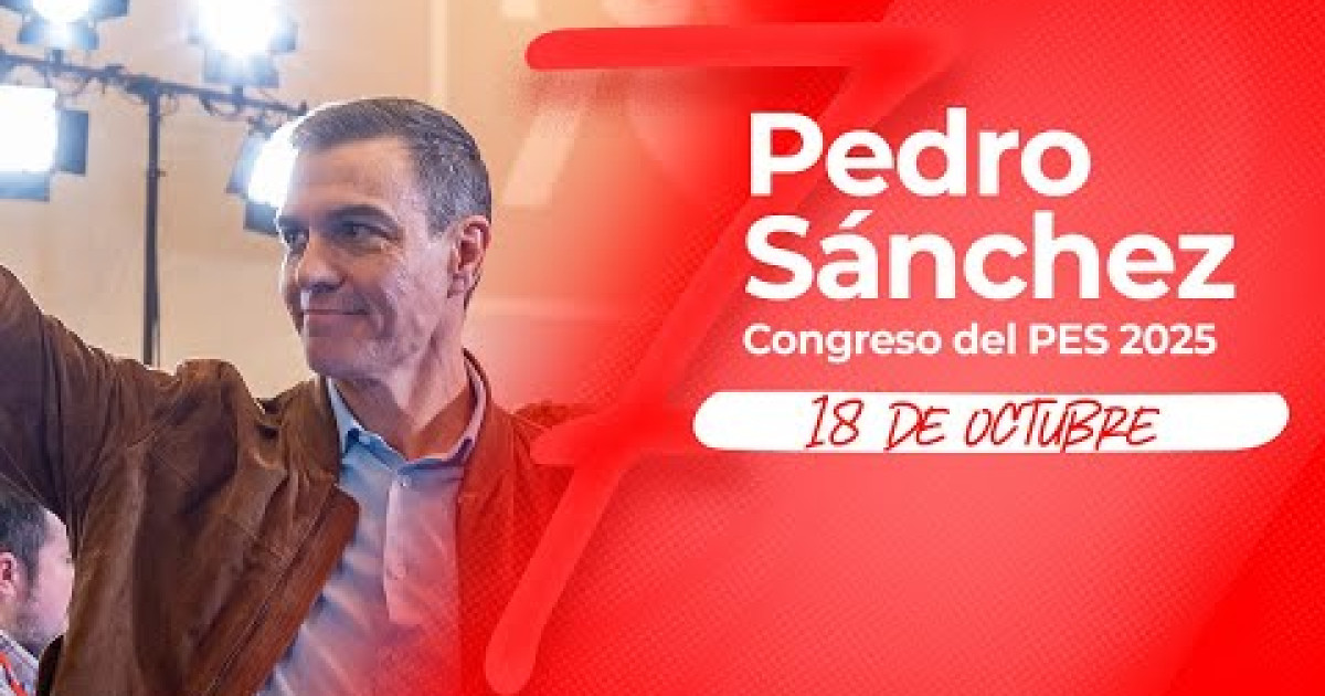 Pedro Sánchez participa en la clausura del Congreso del PSOE Europeo ...